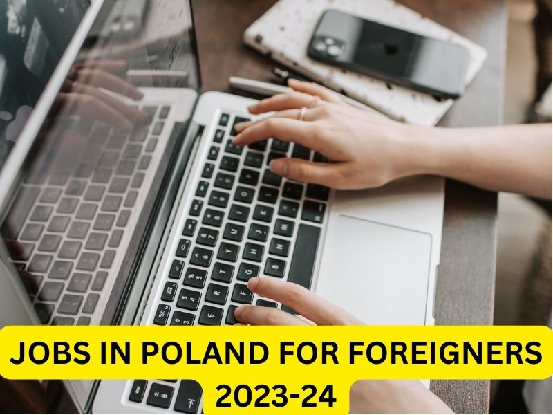 Jobs In Poland For Foreigners 2023-24